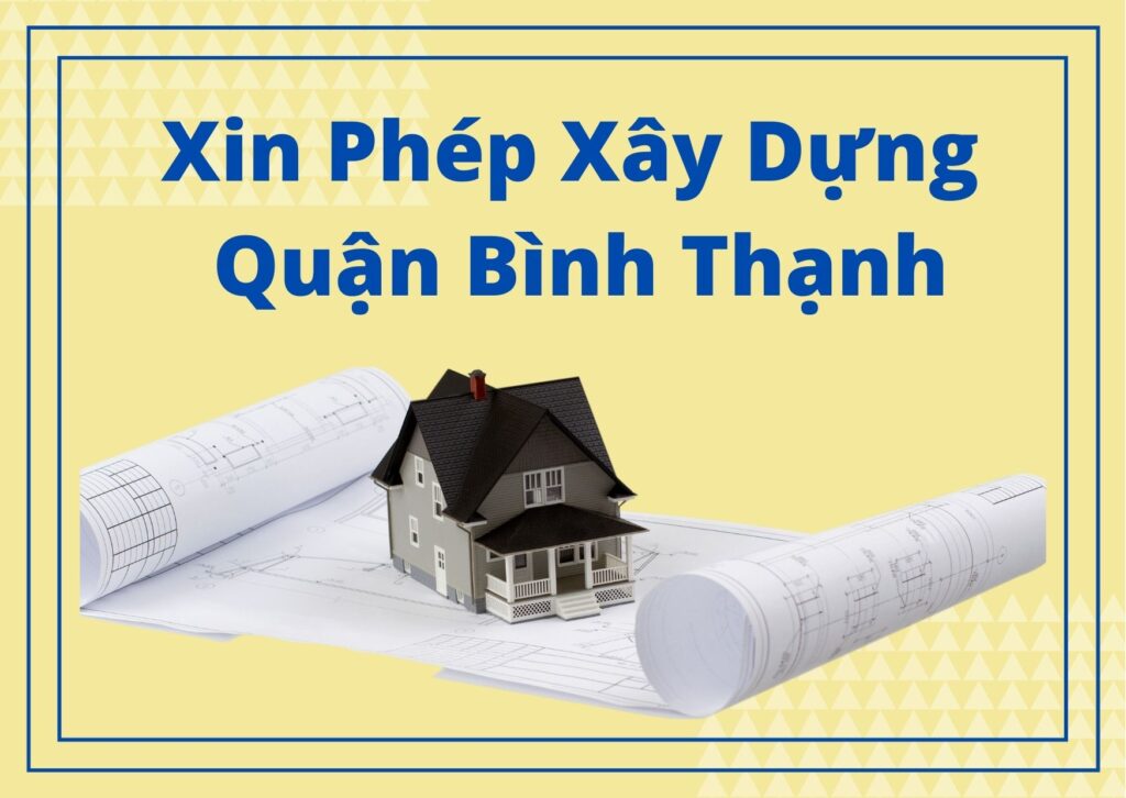 XIN PHÉP XÂY DỰNG QUẬN BÌNH THẠNH