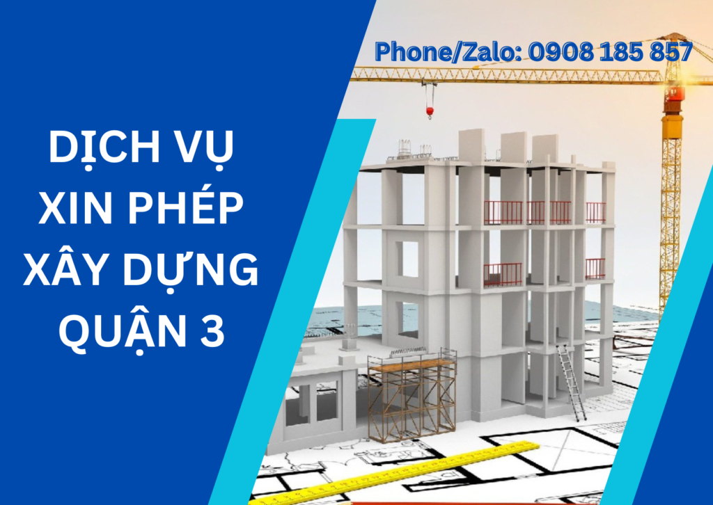 DỊCH VỤ XIN PHÉP XÂY DỰNG QUẬN 3