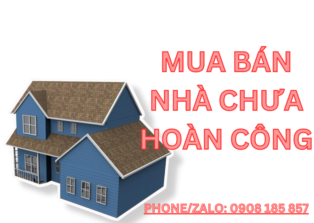 MUA BÁN NHÀ CHƯA HOÀN CÔNG
