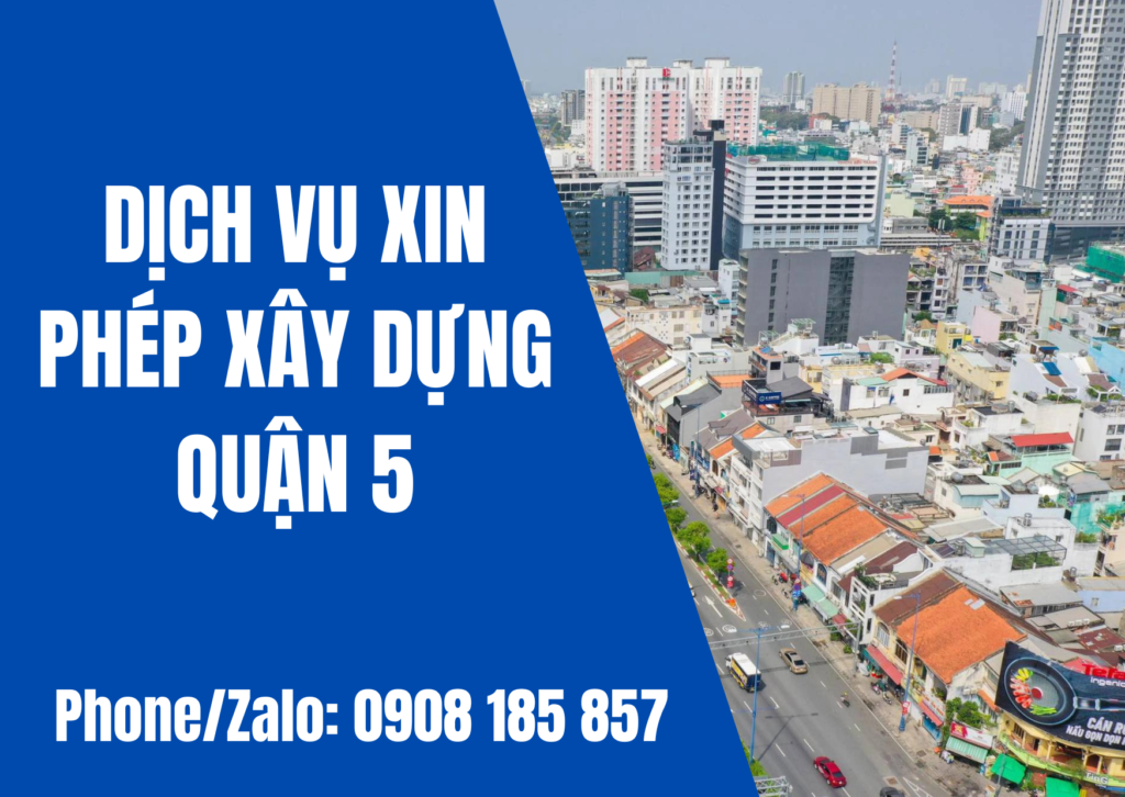 DỊCH VỤ XIN PHÉP XÂY DỰNG QUẬN 5