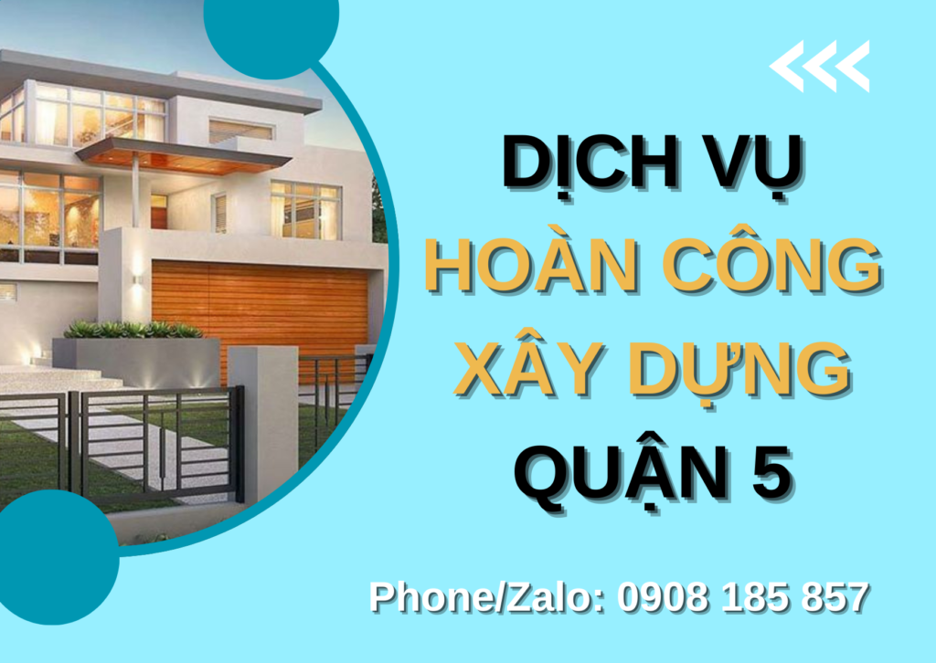 DỊCH VỤ HOÀN CÔNG XÂY DỰNG QUẬN 5